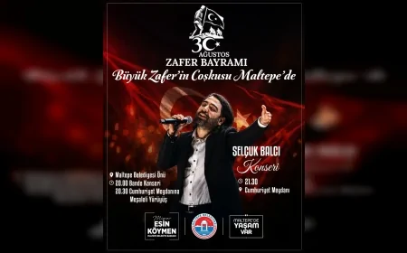 Maltepe’de 30 Ağustos coşkusu Zafer Yürüyüşü ve Selçuk Balcı konseriyle yaşanacak