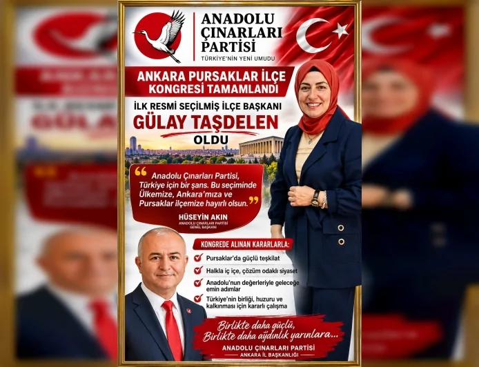 Anadolu Çınarları Partisi Pursaklar İlçe Başkanı Gülay Taşdelen: İlk kongrede yeni dönem başladı
