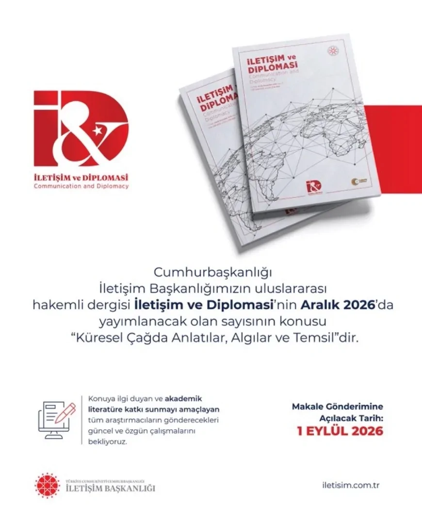 İletişim ve Diplomasi Dergisi Aralık 2026 Sayısı İçin “Küresel Çağda Anlatılar, Algılar ve Temsil” Temalı Makaleleri Bekliyor
