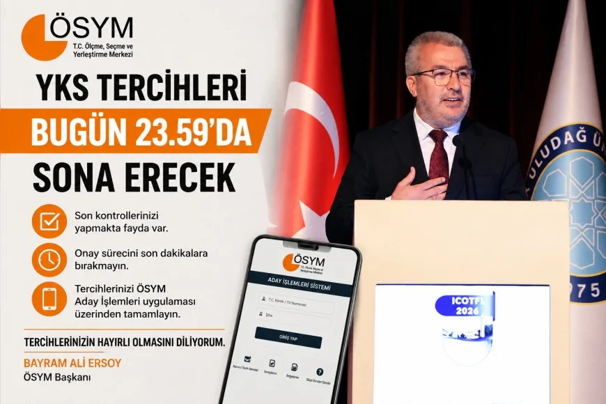 ÖSYM Başkanı Bayram Ali Ersoy: “YKS tercihlerinde onay sürecini son dakikalara bırakmayın”