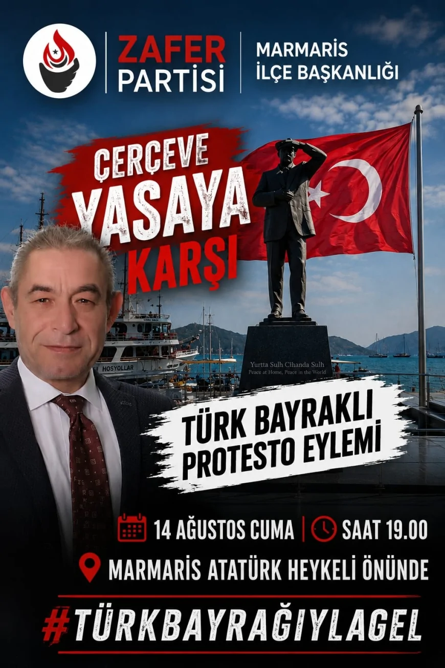 Zafer Partisi Marmaris İlçe Başkanlığı, “Çerçeve Yasa” teklifini mitingle protesto edecek