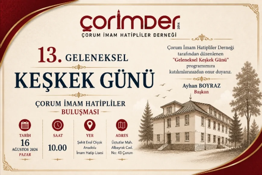 ÇORİMDER Başkanı Ayhan Boyraz: “İmam Hatipliler Keşkek Günü’nde yeniden bir araya geliyor”