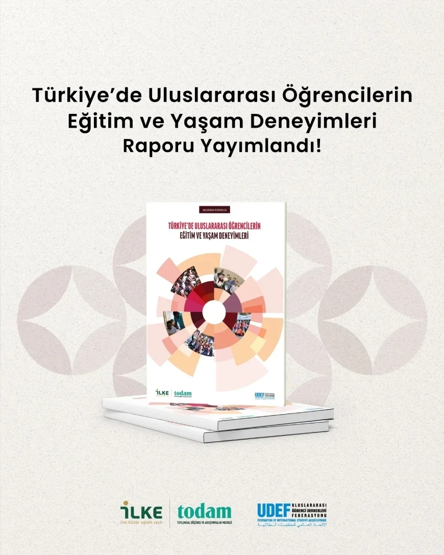 İLKE Vakfı araştırması: Türkiye dünyada en çok uluslararası öğrenciye sahip 8. ülke oldu