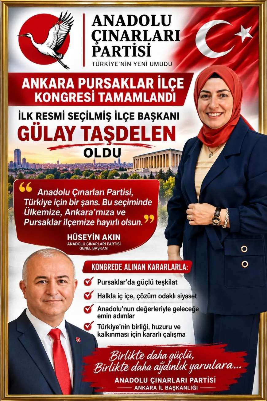 Anadolu Çınarları Partisi Pursaklar İlçe Başkanı Gülay Taşdelen: İlk kongrede yeni dönem başladı