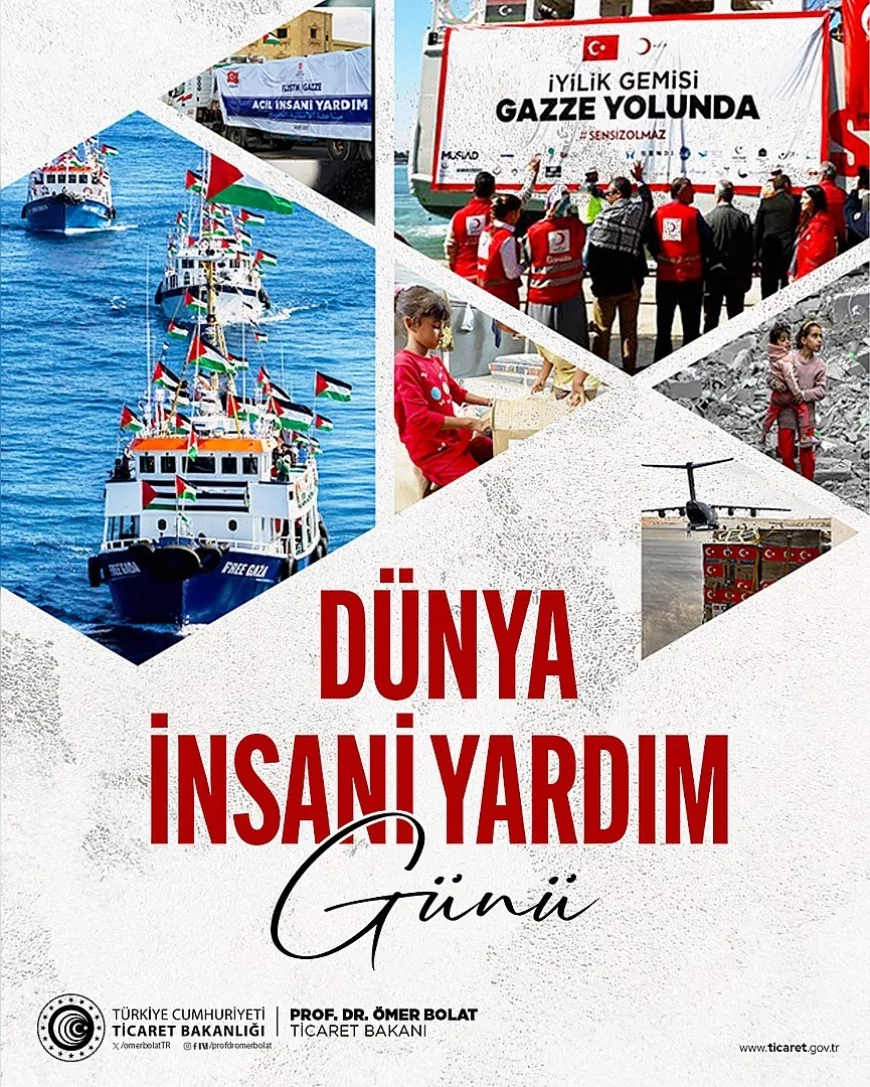 Ticaret Bakanı Ömer Bolat: “İnsanlık, en çok da zor zamanlarda birbirinin yanında durabilmektir”