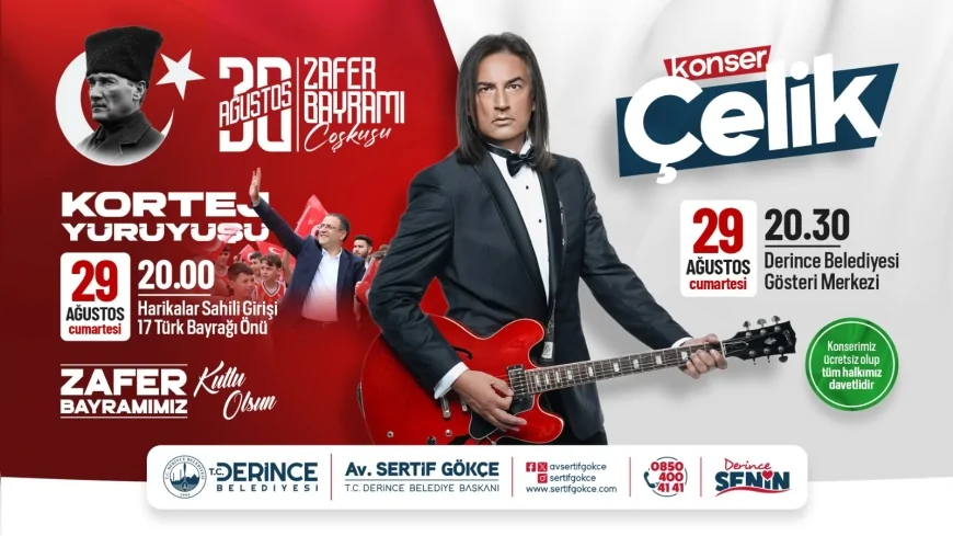 Derince’de 30 Ağustos Zafer Bayramı coşkusu Çelik konseriyle taçlanacak