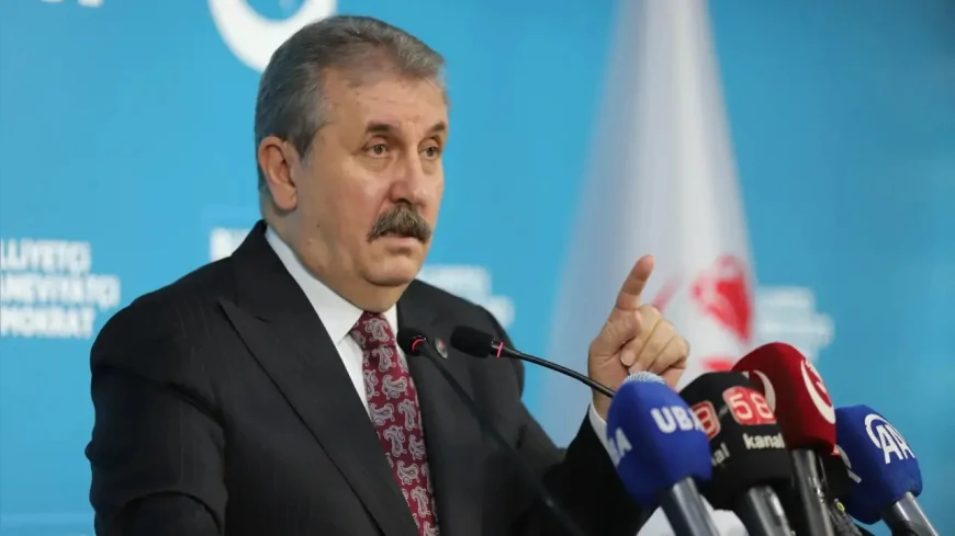 BBP Genel Başkanı Mustafa Destici: “Tarih sadece suçluları değil sessiz kalanları da mahkum edecek”