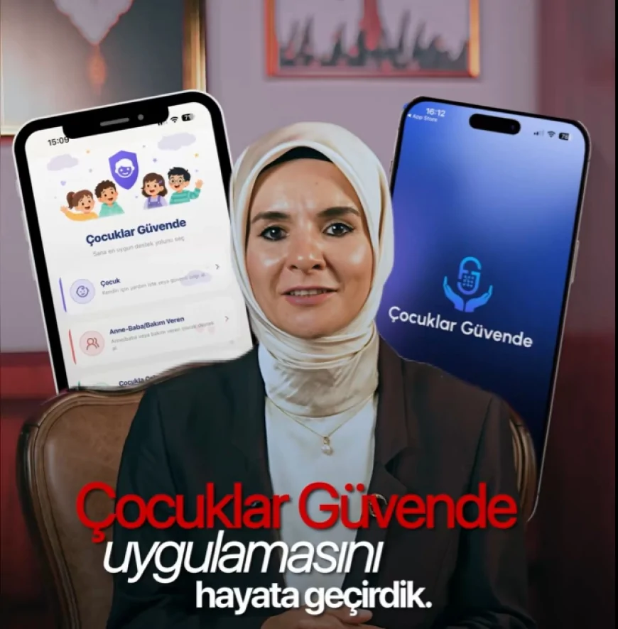 Aile ve Sosyal Hizmetler Bakanı Mahinur Özdemir Göktaş: “Çocuklar Güvende uygulamamız ebeveynlerimize rehberlik ediyor”