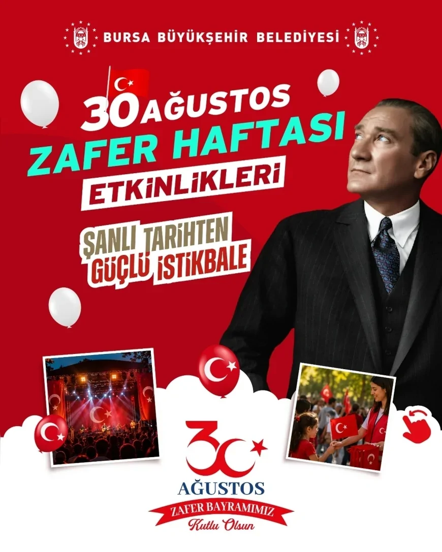 Bursa Büyükşehir Belediyesi 30 Ağustos’ta Zafer Yürüyüşü ve Elif Buse Doğan konseri düzenleyecek