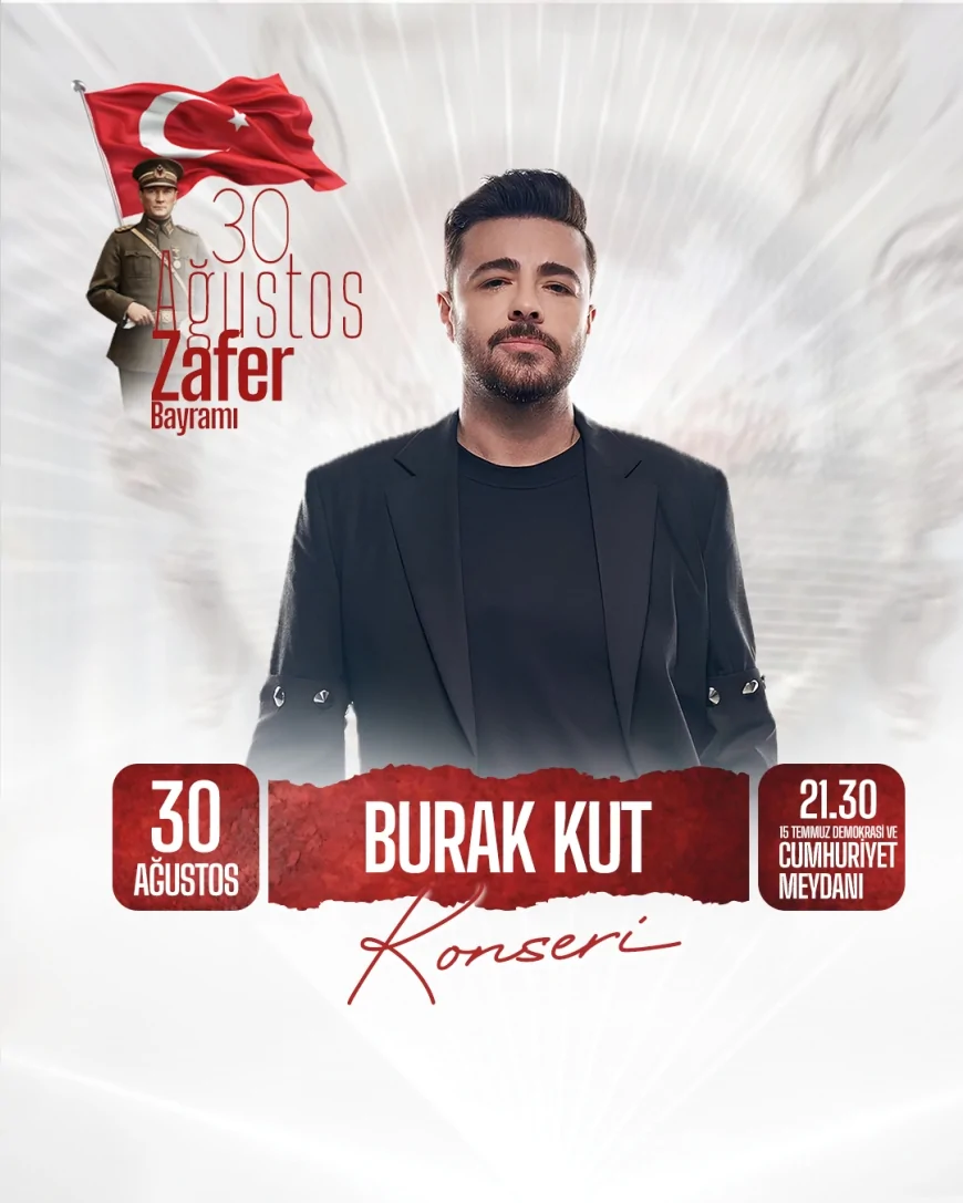 Yalova’da 30 Ağustos Zafer Bayramı coşkusu Burak Kut konseriyle taçlanacak