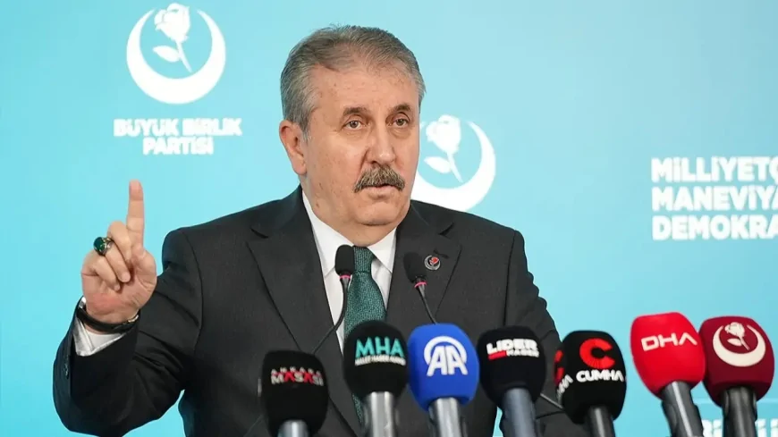 BBP Genel Başkanı Mustafa Destici: “Türk milletinin istiklali de istikbali de başkalarının insafına bırakılamaz”
