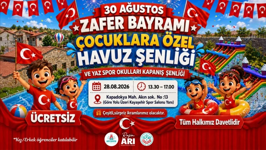 Nevşehir’de 30 Ağustos Zafer Bayramı öncesi çocuklar için ücretsiz Dev Havuz Şenliği düzenlenecek