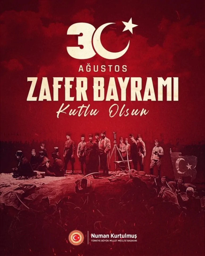 TBMM Başkanı Numan Kurtulmuş: “30 Ağustos, milletimizin esareti asla kabul etmeyeceğini bütün dünyaya ilan ettiği büyük bir zaferdir”