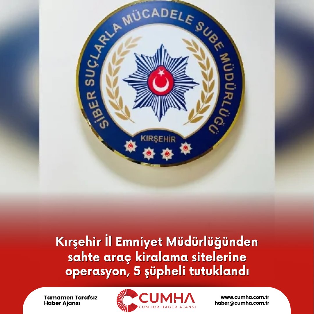Kırşehir İl Emniyet Müdürlüğünden sahte araç kiralama sitelerine operasyon, 5 şüpheli tutuklandı