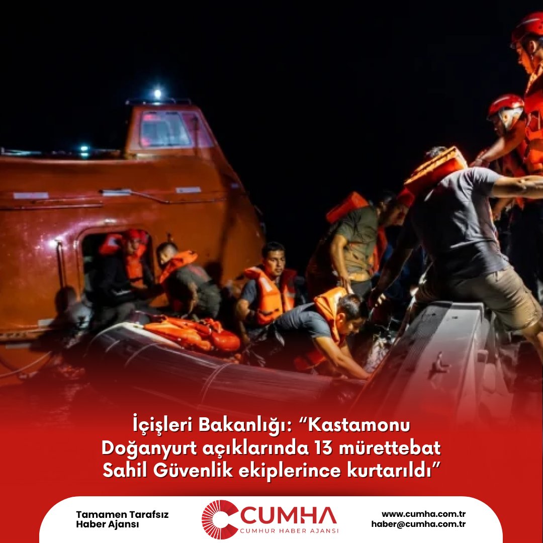 İçişleri Bakanlığı: “Kastamonu Doğanyurt açıklarında 13 mürettebat Sahil Güvenlik ekiplerince kurtarıldı”