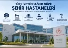 Sağlık Bakanlığı: “Ülke genelinde 27 şehir hastanesi yaklaşık 40 bin yatak kapasitesiyle hizmet veriyor”