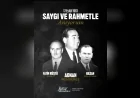 Sağlık Bakanı Prof. Dr. Kemal Memişoğlu: “Adnan Menderes, Fatin Rüştü Zorlu ve Hasan Polatkan’ı rahmetle anıyorum”