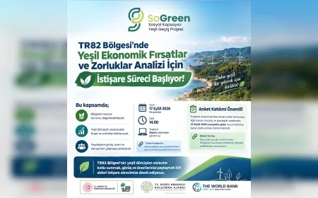 TR82 Bölgesi’nde yeşil ekonomik fırsatlar ve zorluklar için kapsamlı istişare süreci başlıyor
