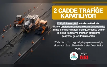 Nevşehir Merkez’de Belediye Caddesi ve Lale Caddesi asfalt çalışmaları nedeniyle trafiğe kapatılacak