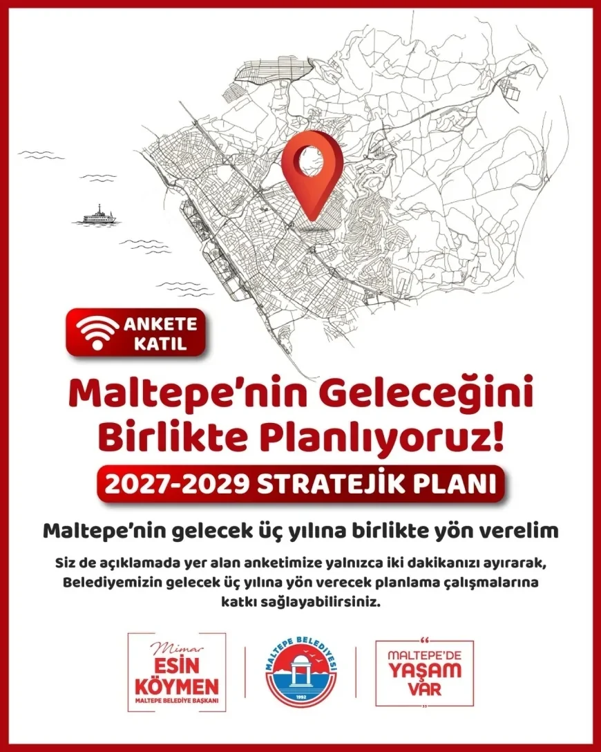 Maltepe Belediye Başkanı Mimar Esin Köymen: “Anket sonuçları 2027-2029 dönemindeki yatırımlara ve hizmetlere yön verecek”