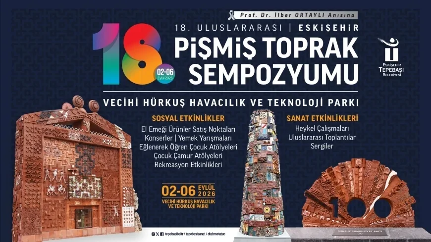 Tepebaşı Belediye Başkanı Dt. Ahmet Ataç: “7’den 70’e herkesi Pişmiş Toprak Sempozyumu’nda buluşturuyoruz”