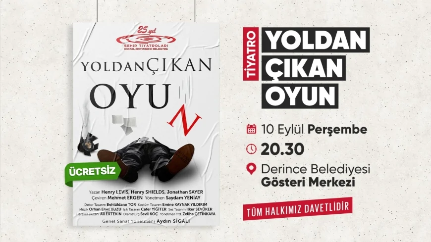 Derince’de tiyatro buluşması: “Yoldan Çıkan Oyun” 10 Eylül’de ücretsiz sahnelenecek
