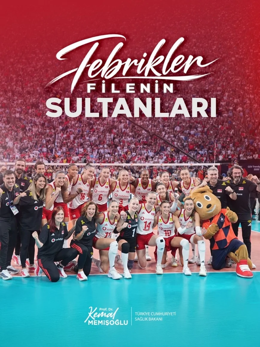 Sağlık Bakanı Prof. Dr. Kemal Memişoğlu: “Filenin Sultanları Avrupa’nın zirvesinde”