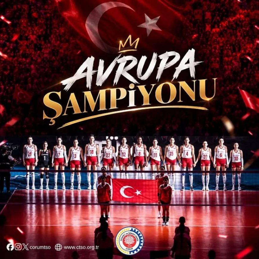ÇTSO Başkanı Çetin Başaranhıncal: “Şampiyon Filenin Sultanları’nı gönülden tebrik ediyoruz”