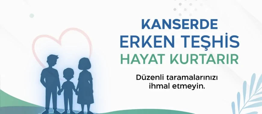 Sağlık Bakanı Prof. Dr. Kemal Memişoğlu: “Kanserde erken teşhis hayat kurtarır”