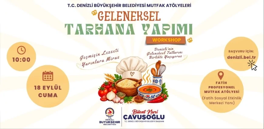 Denizli Büyükşehir geleneksel mutfak kültürünü atölyelerle gelecek kuşaklara taşıyacak