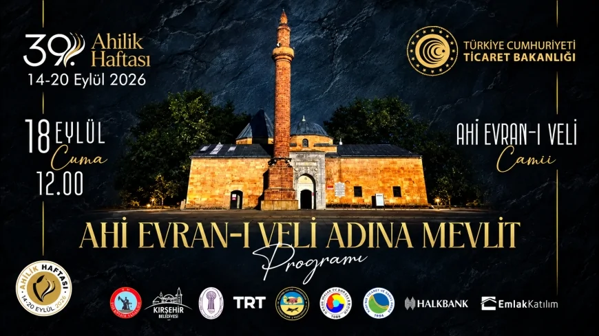 Ticaret Bakanlığı 39. Ahilik Haftası kapsamında Kırşehir’de dört ayrı etkinlik programını duyurdu