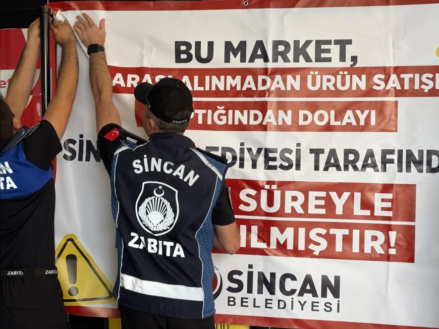 Sincan’da market denetimleri sürüyor: Mevzuata aykırılık tespit edilen 6 şubeye 1 günlük faaliyet cezası