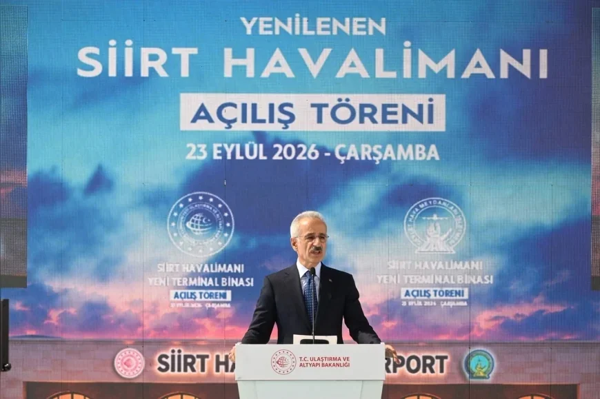 Ulaştırma ve Altyapı Bakanı Abdulkadir Uraloğlu: “Siirt Havalimanı’nın yolcu kapasitesini 250 bine çıkardık”