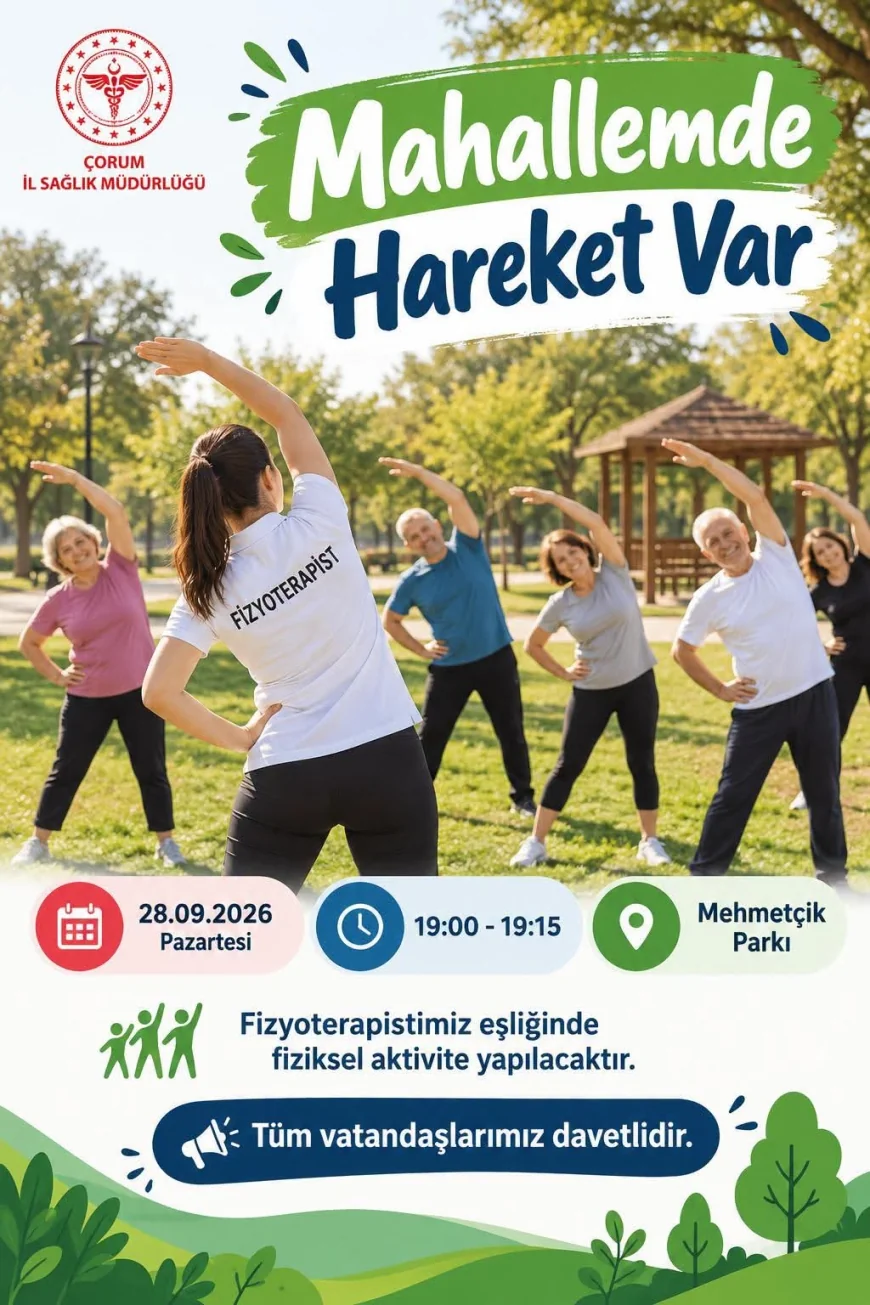 Çorum İl Sağlık Müdürlüğü “Mahallemde Hareket Var” Etkinliğiyle Vatandaşları Mehmetçik Parkı’nda Buluşturacak