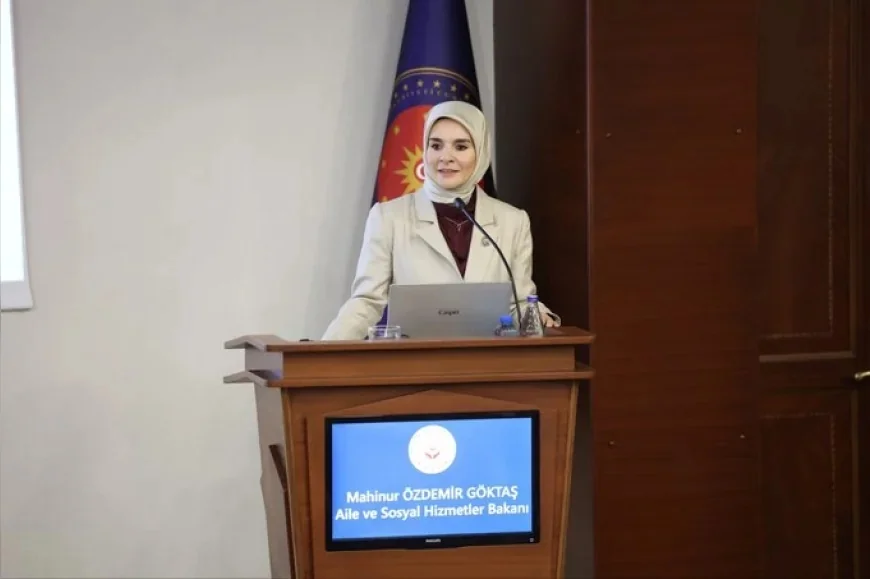 Aile ve Sosyal Hizmetler Bakanı Mahinur Özdemir Göktaş: “Güçlü aileler millî güvenliğimiz açısından önem taşıyor”