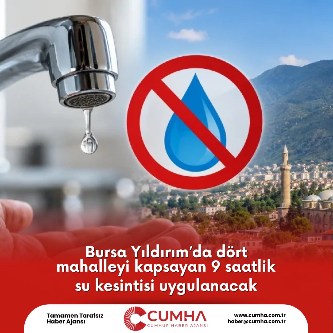 Bursa Yıldırım’da dört mahalleyi kapsayan 9 saatlik su kesintisi uygulanacak