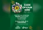 Edirne Belediye Başkanı Filiz Gencan: “Üreten Kadınlarımızın Emeği, Geleceğimizin Güvencesidir”