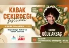 Nevşehir Belediyesi Kabak Çekirdeği Festivali’nde Oğuz Aksaç Konseri ve Ücretsiz İkramlarla Vatandaşları Buluşturacak