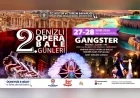 Denizli Büyükşehir Belediyesi 2. Opera ve Bale Günleri’nde “Gangster” Müzikalini Sanatseverlerle Buluşturuyor