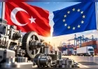 Ticaret Bakanlığı: Türkiye-AB Makine Emniyeti Mevzuatında Uyum Süreci Tamamlandı, Beyan Metni İmzalandı
