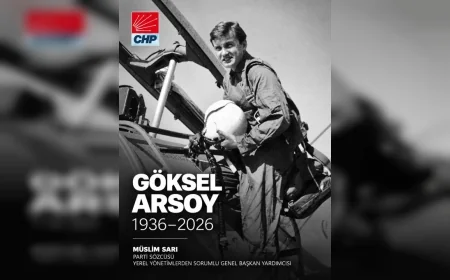 CHP Genel Başkan Yardımcısı Müslim Sarı: “Göksel Arsoy’u saygı ve rahmetle anıyorum”