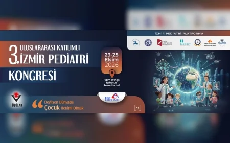 İzmir’de Yedi Üniversitenin İş Birliğiyle 3. Uluslararası İzmir Pediatri Kongresi Düzenlenecek