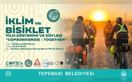 Tepebaşı Belediyesi İklim Haftası’nda Kıtaları Aşan Bisiklet Yolculuğunu Belgeselle Anlatacak