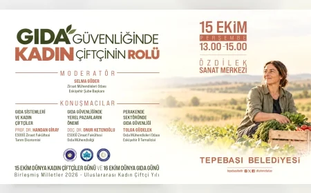 Tepebaşı Belediye Başkanı Dt. Ahmet Ataç: “Güvenli Gıdanın Temelinde Kadın Çiftçinin Emeği Var”