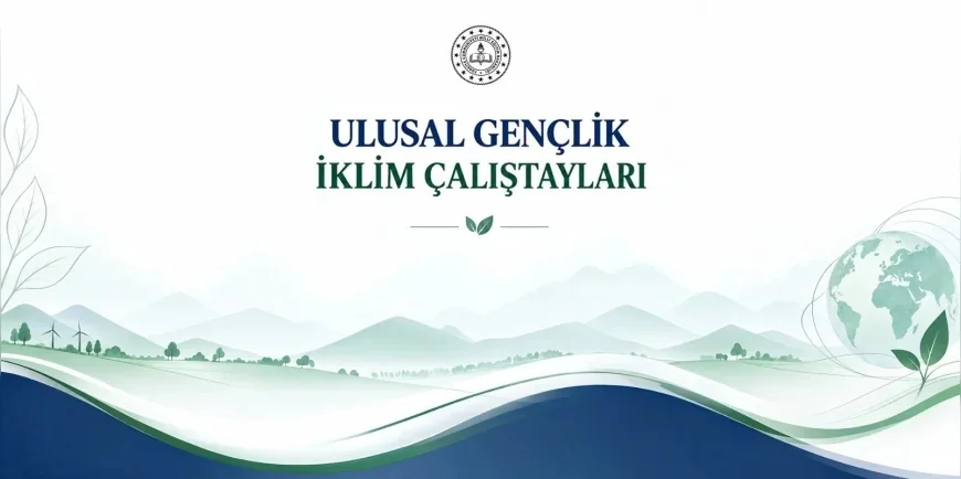 Millî Eğitim Bakanlığı, COP31 hazırlıkları kapsamında 30 ilde Gençlik İklim Çalıştayları düzenleyecek