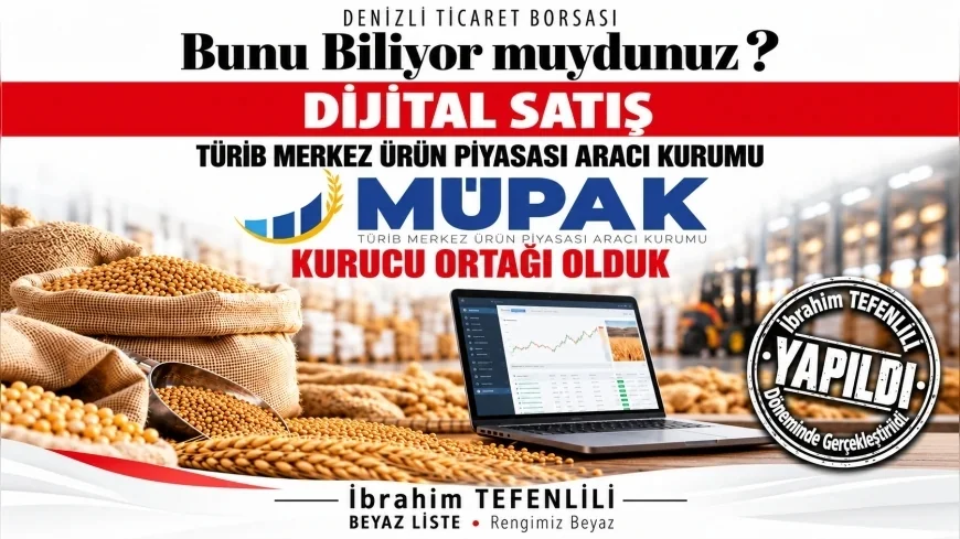 Denizli Ticaret Borsası Başkanı İbrahim Tefenlili: “Üreticiyi destekleyen yatırımları Denizli’ye kazandırdık”