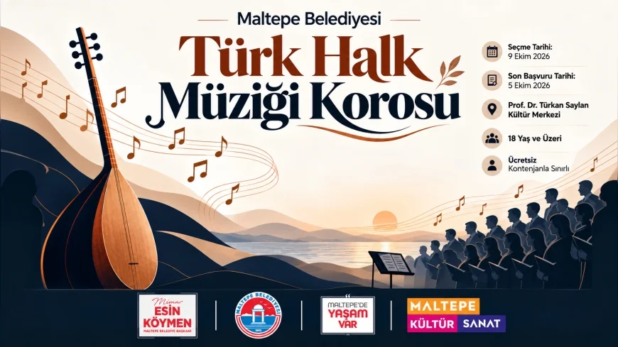 Maltepe Belediyesi Türk Halk Müziği Korosu yeni sanat sezonu için yeni seslerini arıyor