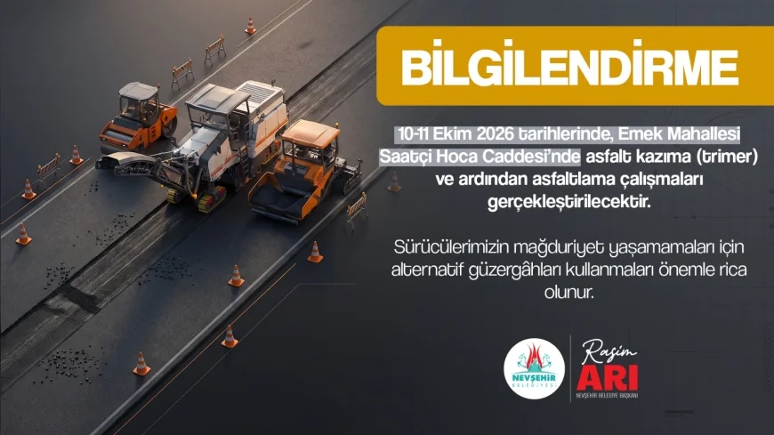 Nevşehir Belediyesi Duyurdu: Saatçi Hoca Caddesi Asfalt Çalışmaları Nedeniyle 2 Gün Trafiğe Kapatıldı