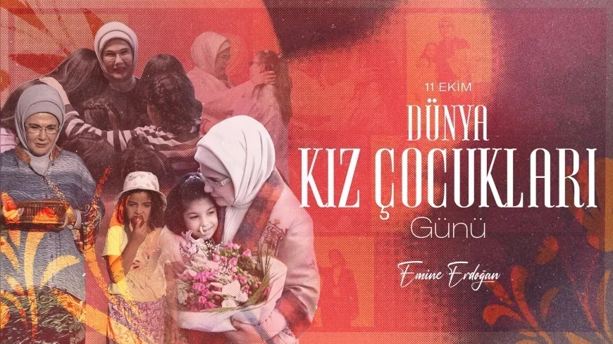 Cumhurbaşkanı Erdoğan’ın Eşi Emine Erdoğan: “Kız Çocuklarımızın Kendi Yollarını Cesaretle Çizdikleri Güzel Bir Ömür Diliyorum”