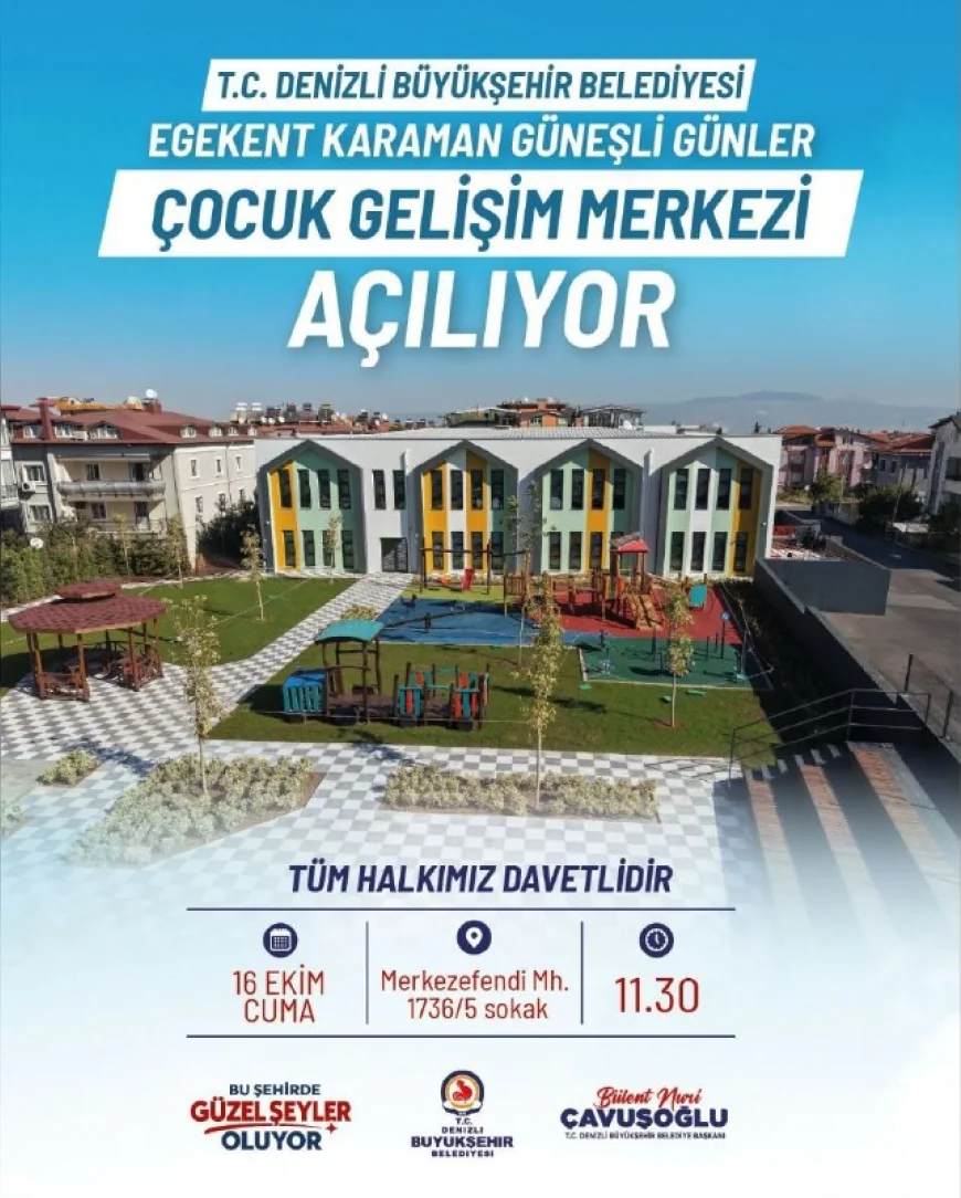 Denizli Büyükşehir Belediyesinin 220 Öğrenci Kapasiteli Egekent Karaman Güneşli Günler Çocuk Gelişim Merkezi Açılıyor